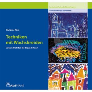 Techniken mit Wachskreiden     - Bild 00